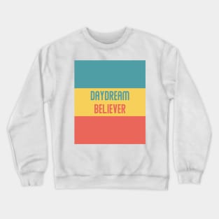 Daydream Believer Crewneck Sweatshirt